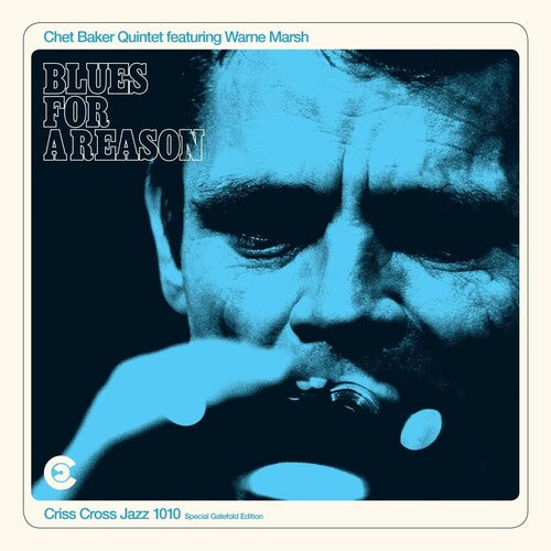 Chet Baker: Blues For A Reason