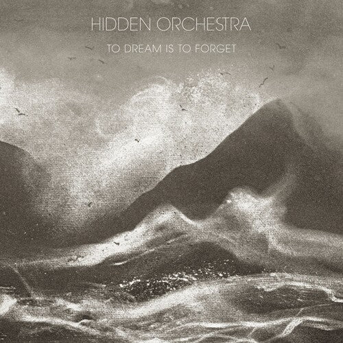 Hidden Orchestra: To Dream Is to Forget
