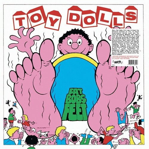 Toy Dolls: Fat Bobs Feet
