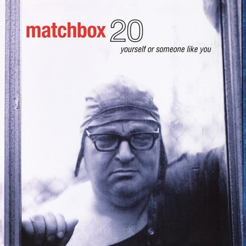 Matchbox Twenty: Yourself Or Someone Like You