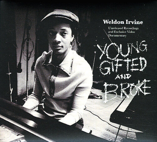 Weldon Irvine: Young, Gifted & Broke