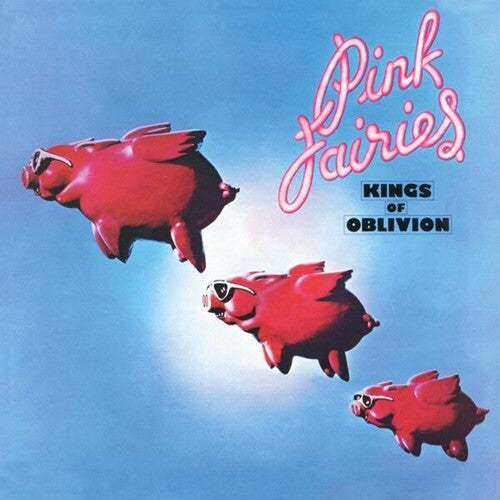 The Pink Fairies: Kings Of Oblivion - Clear Pink Vinyl