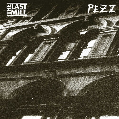 Last Mile & Pezz: Split