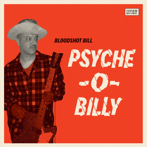 Bloodshot Bill: Psyche-o-billy