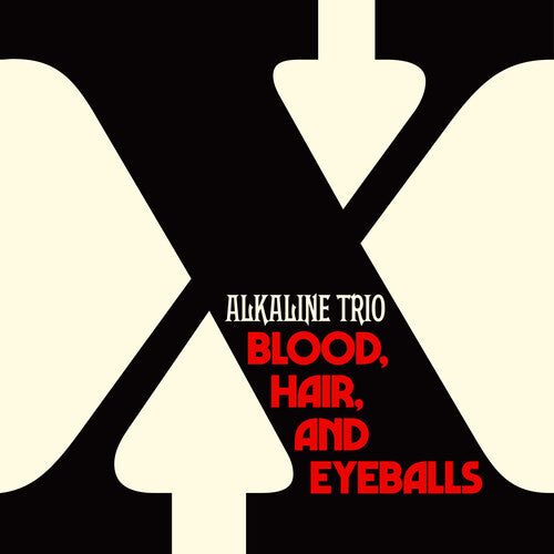 Alkaline Trio: Blood, Hair, And Eyeballs