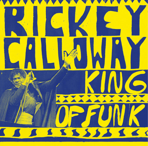 Rickey Calloway: King of Funk