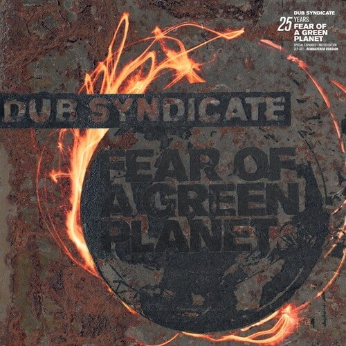 Dub Syndicate: Fear Of A Green Planet (25th Anniversary Expanded Edition)