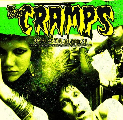 The Cramps: You Better Duck: Live At The Clutch Cargo's, Detroit, MI, Dec 29th 1982