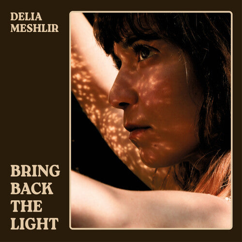 Delia Meshlir: Bring Back The Light