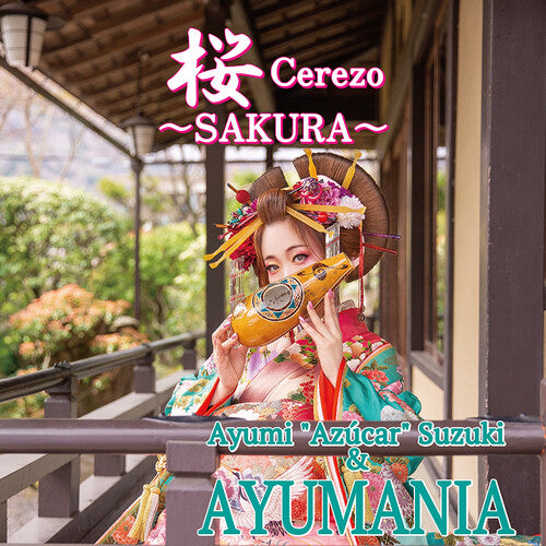 Ayumi Suzuki & Ayumania: SAKURA Cerezo / Maria Cervantes