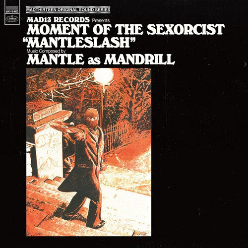 Mantle as Mandrill: Moment Of The Sexorcist ''MANTLESLASH''