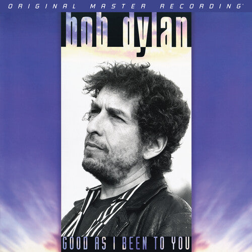 Bob Dylan: Good As I Been To You