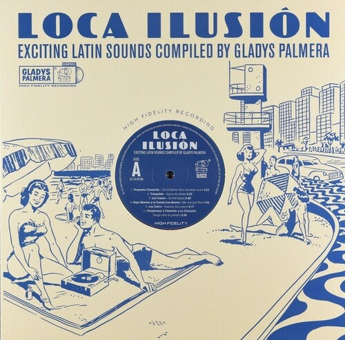 Various Artists: Loca Ilusion: Exciting Latin Sounds Compiled By Gladys Palmera