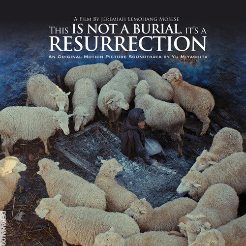 Yu Miyashita: This Is Not A Burial It's A Resurrection: Original Motion Picture      Soundtrack