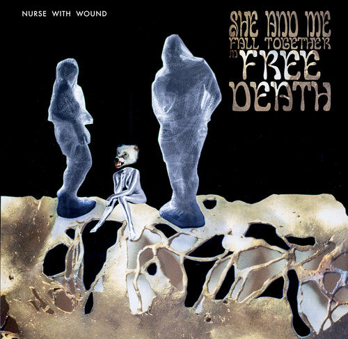 Nurse with Wound: She And Me Fall Together In Free Death