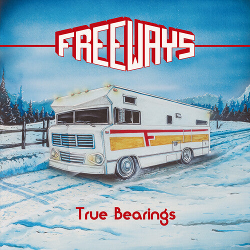 The Freeways: True Bearings