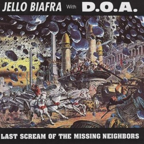 Jello Biafra: Last Scream of the Missing Neighbors