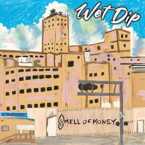 Wet Dip: Smell Of Money