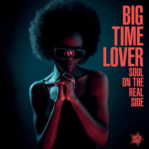 Various Artists: Big Time Lover / Soul On The Real Side / Various