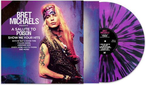 Bret Michaels: A Salute To Poison - Show Me Your Hits