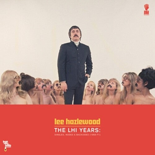 Lee Hazlewood: LHI Years: Singles, Nudes and Backsides 1968-71