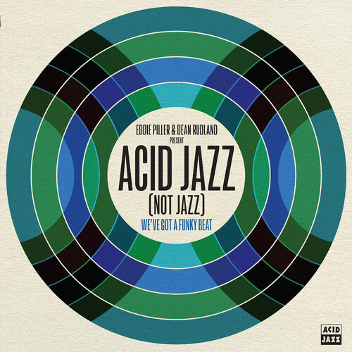 Various: Eddie Piller & Dean Rudland present: Acid Jazz (Not Jazz): We've Got A
