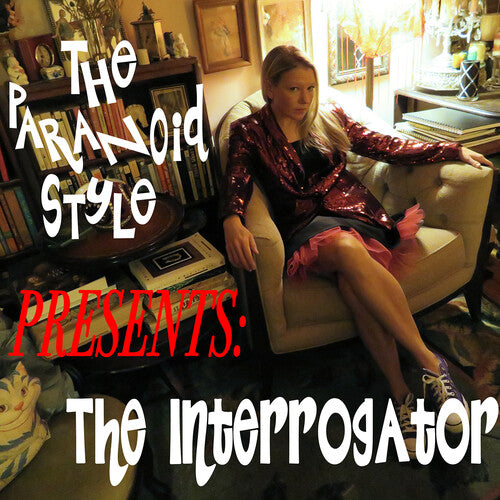 The Paranoid Style: The Interrogator