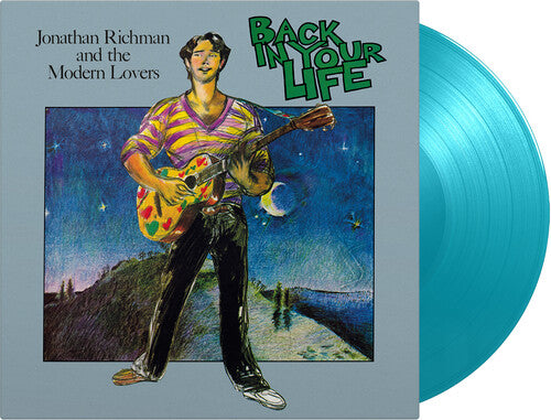 Jonathan Richman & the Modern Lovers: Back In Your Life - Limited 180-Gram Turquoise Colored Vinyl