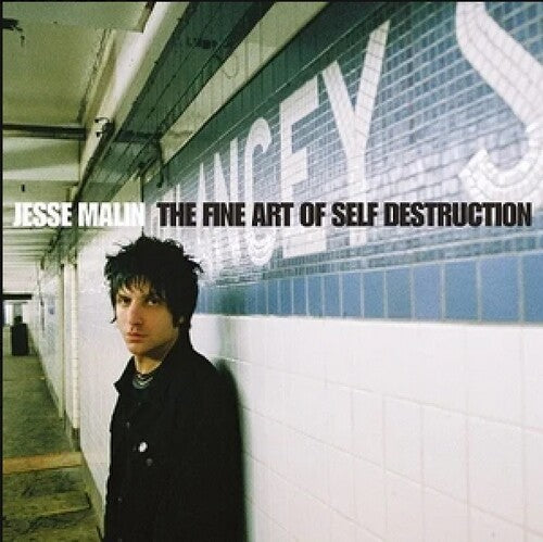 Jesse Malin: The Fine Art Of Self Destruction (2023 Reissue)