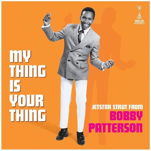 Bobby Patterson: My Thing Is Your Thing - Jetstar Strut From Bobby Patterson