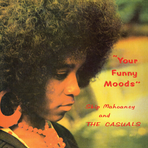 Skip Mahoney & the Casuals: Your Funny Moods - 50th Anniversary