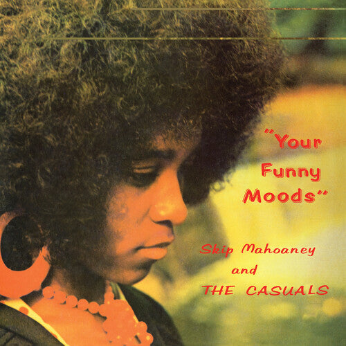 Skip Mahoney & the Casuals: Your Funny Moods - 50th Anniversary