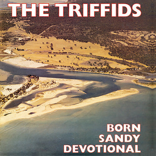 The Triffids: Born Sandy Devotional