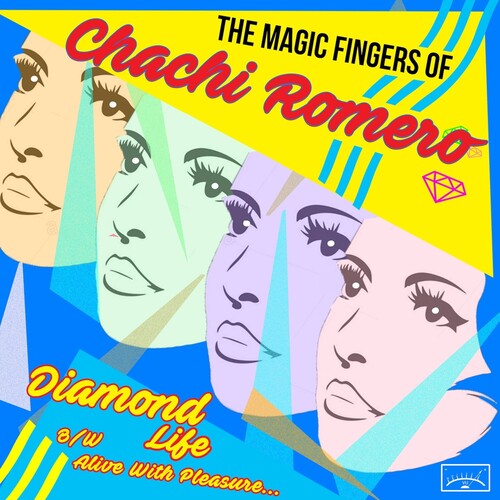 Magic Fingers of Chachi Romero: Diamond Life B/w Alive With Pleasure