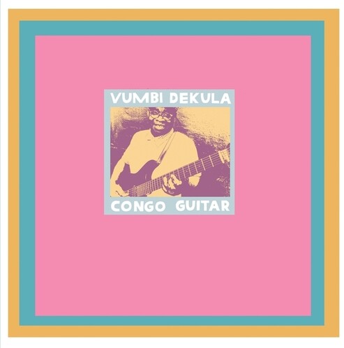 Vumbi Dekula: Congo Guitar