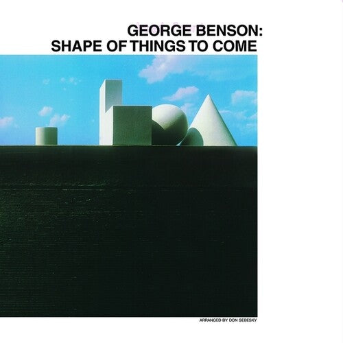 George Benson: Shape Of Things To Come