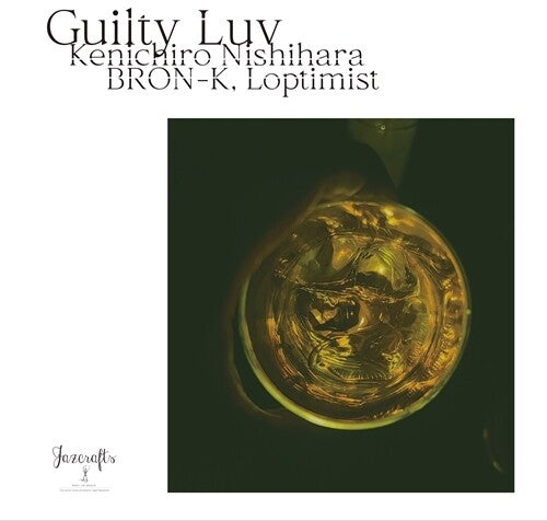 Bron-K X Loptimist: Guilty Luv (Kenichiro Nishihara Remix) / Guilty Luv