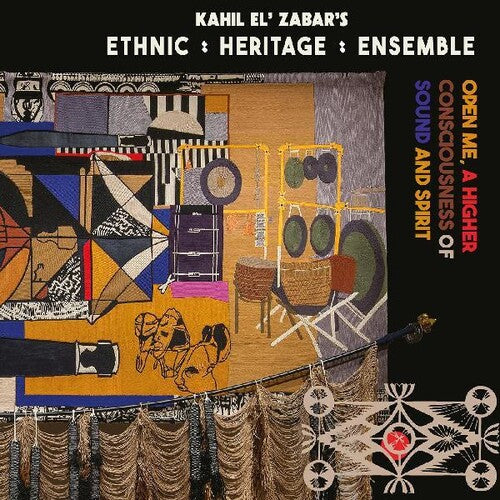 Ethnic Heritage Ensemble: Open Me A Higher Consciousness Of Sound And Spirit