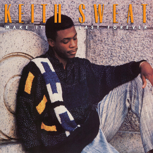 Keith Sweat: Make It Last Forever