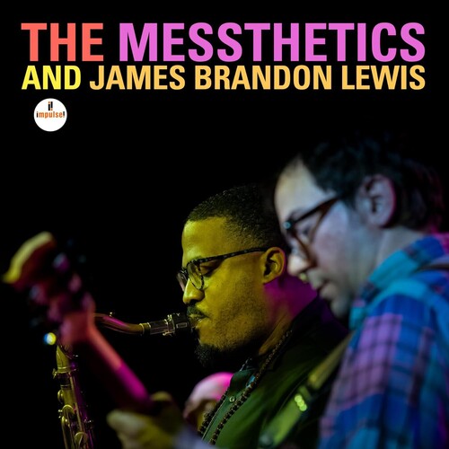 Messthetics and James Brandon Lewis: The Messthetics and James Brandon Lewis