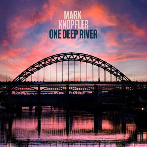 Mark Knopfler: One Deep River - Half-Speed Mastered