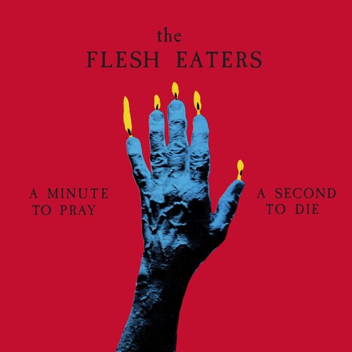 Flesh Eaters: Minute To Pray A Second To Die - Ruby Red