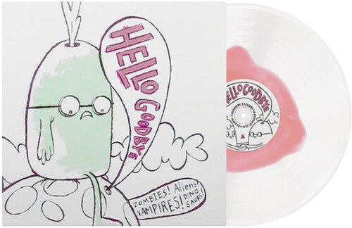 Hellogoodbye: Zombies Aliens Vampires Dinosaurs