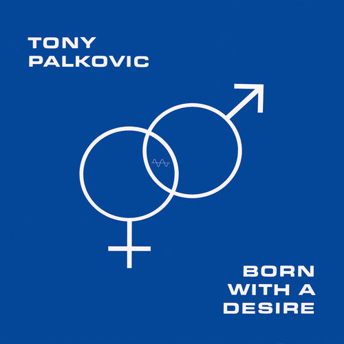 Tony Palkovic: Born With A Desire - Orange