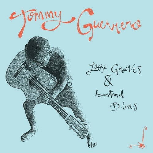 Tommy Guerrero: Loose Grooves And Bastard Blues