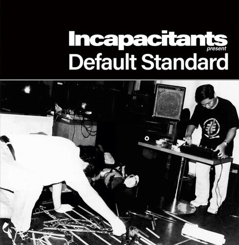 Incapacitants: Default Standard