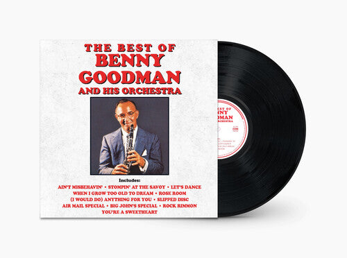 Benny Goodman & His Orchestra: The Best Of Benny Goodman And His Orchestra