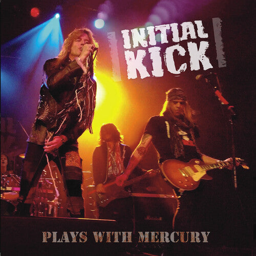 Initial Kick: Plays With Mercury