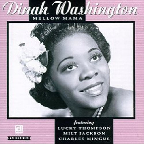 Dinah Washington: Mellow Mama