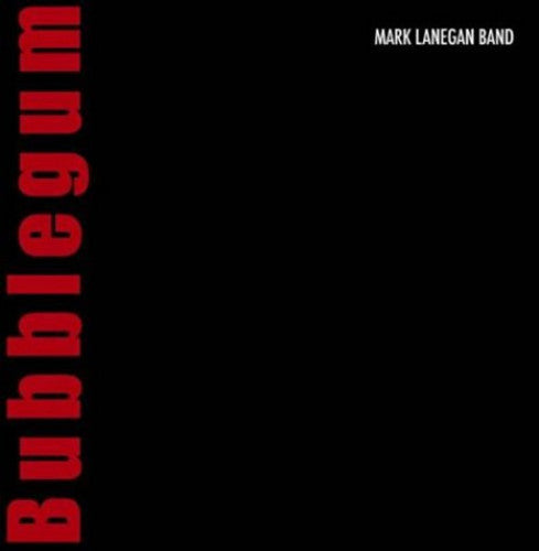 Mark Lanegan: Bubblegum